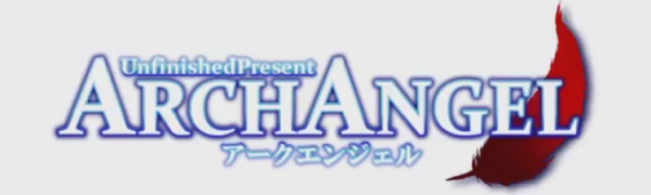 『ArchAngel』の事前情報